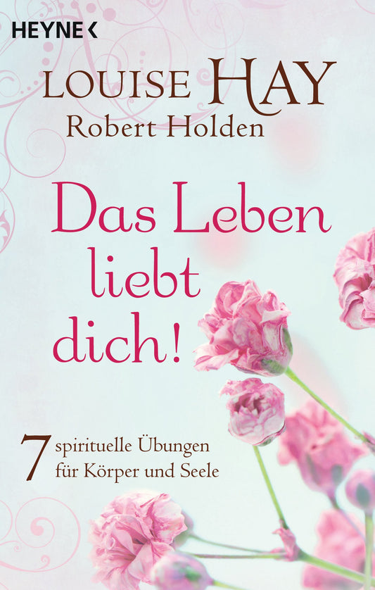 x Das Leben liebt dich, von Louise Hay