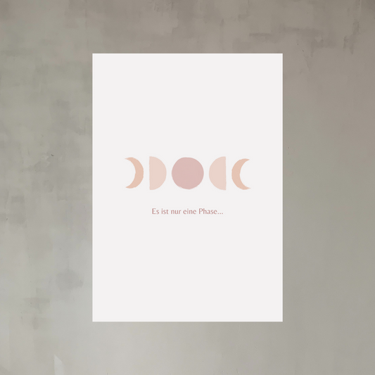Poster A4, Es ist. nur eine Phase